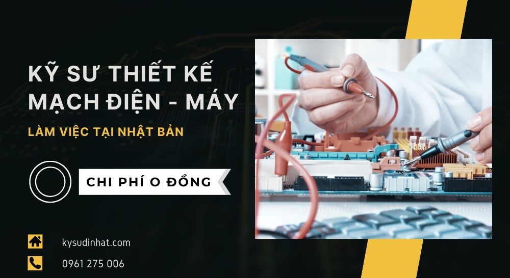 [KT181215] Kỹ sư thiết kế mạch điện - thiết kế máy làm việc tại Nhật
